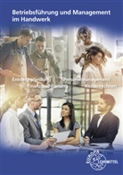 Christiane Eberhardt, Monika Heiser, Monika u a Heiser, Friedemann H&ouml;gerle, Thomas Psotka, Alois Wimmer - Betriebsf&uuml;hrung und Management im Handwerk