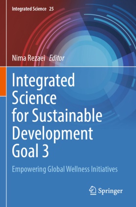 Nima Rezaei - Integrated Science for Sustainable Development Goal 3 Empowering Global Wellness Initiatives