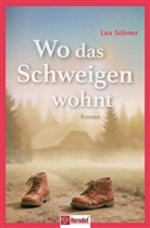 Lea S&ouml;hner - Wo das Schweigen wohnt