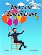 Marcy Schaaf - Vola alto con Sdraio Larry (Italian) Lawnchair Larry
