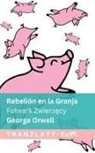 George Orwell - Rebeli&oacute;n en la Granja / Folwark Zwierz&iquest;cy