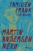 Martin Andersen Nexø - Familien Frank. Fortælling