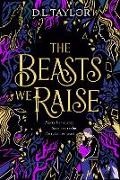 D L Taylor, D. L. Taylor - The Beasts We Raise