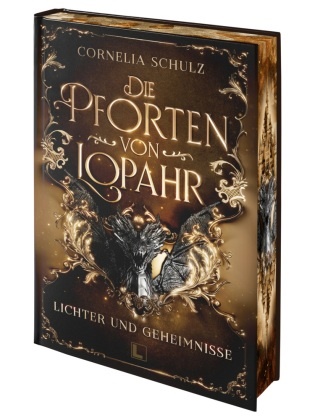 Cornelia Schulz, LAUSCH Medien, LAUSCH medien - Die Pforten von Lopahr: Lichter und Geheimnisse limitiertes Hardcover mit Farbschnitt