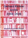 Gerhard Richter, Dietmar Elger - Gerhard Richter Archiv 2006-2026