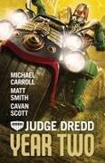 Michael Carroll, Cavan Scott, Matthew Smith - Judge Dredd Year Two