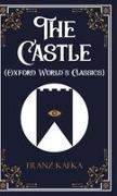 Franz Kafka - The Castle (Oxford World's Classics)