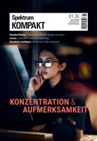 Spektrum der Wissenschaft - Spektrum Kompakt 1/2026 Konzentration und Aufmerksamkeit