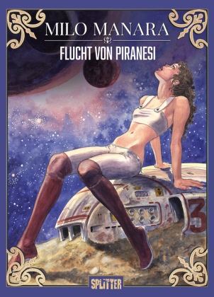 Milo Manara, Milo Manara - Piranesi: Planet der Verdammten