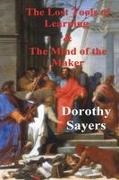 Dorothy Sayers - The Lost Tools of Learning and the Mind of the Maker