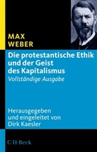 Max Weber, Dirk Kaesler - Die protestantische Ethik und der Geist des Kapitalismus