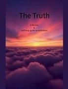 Kennedy - The Truth A Memoir & Self Help Guide to Addictions