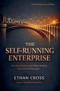 Ethan Cross - The Self-Running Enterprise How Smart Systems Scale Without Breaking-and Leave a Lasting Legacy