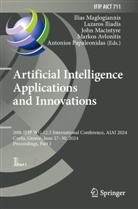 Markos Avlonitis, Lazaros Iliadis, John Macintyre, John Macintyre et al, Ilias Maglogiannis, Antonios Papaleonidas - Artificial Intelligence Applications and Innovations