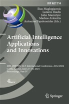 Markos Avlonitis, Lazaros Iliadis, John Macintyre, Ilias Maglogiannis, Antonios Papaleonidas - Artificial Intelligence Applications and Innovations