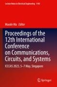 Maode Ma - Proceedings of the 12th International Conference on Communications, Circuits, and Systems ICCCAS 2023, 5-7 May, Singapore