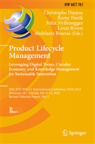 Abdelaziz Bouras, Christophe Danjou, Ramy Harik, Felix Nyffenegger, Felix Nyffenegger et al, Louis Rivest - Product Lifecycle Management. Leveraging Digital Twins, Circular Economy, and Knowledge Management for Sustainable Innovation