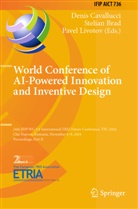 Stelian Brad, Denis Cavallucci, Pavel Livotov - World Conference of AI-Powered Innovation and Inventive Design