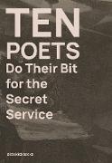 Kirsten Irving, Jon Stone, Jon (Senior Lecturer in Creative Writing Stone - Ten Poets Do Their Bit for the Secret Service