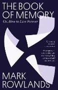 Mark Rowlands, Rowlands Mark - The Book of Memory