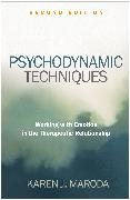 Maroda Karen J. - Psychodynamic Techniques, Second Edition Working with Emotion in the Therapeutic Relationship