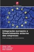 Karin Jõeveer, Peter Toth, Petr Zem¿ík, Petr Zemcík - Integração europeia e financiamento externo das empresas Uma investigação ao nível da empresa. DE