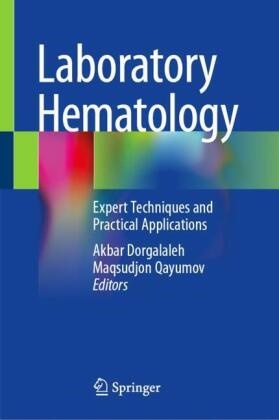 Akbar Dorgalaleh, Qayumov, Maqsudjon Qayumov - Laboratory Hematology Expert Techniques and Practical Applications
