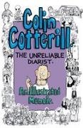 Colin Cotterill - Colin Cotterill The Unreliable Diarist - An Illustrated Memoir