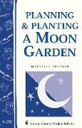 Marcella Shaffer - Planning & Planting a Moon Garden Storey's Country Wisdom Bulletin A-234