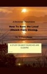 William Myers - HOW TO SAVE THE LOCAL CHURCH FROM CLOSING