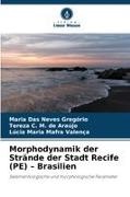 Maria Das Neves Gregório, Tereza C M de Araújo, Tereza C. M. de Araújo, MA, Lúcia Maria Mafra Valença - Morphodynamik der Strände der Stadt Recife (PE) - Brasilien Sedimentologische und morphologische Parameter. DE
