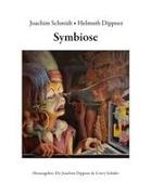Helmuth Dippner, Joachim Schmidt, Joachim Dippner, Joachim Dr Dippner, Schäfer, … - Symbiose