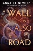 Annalee Newitz - A Wall Is Also a Road