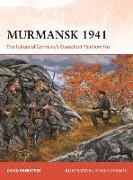 David Greentree, Greentree David, Johnny Shumate, Shumate Johnny - Murmansk 1941 The Failure of Germany's Operation Platinum Fox