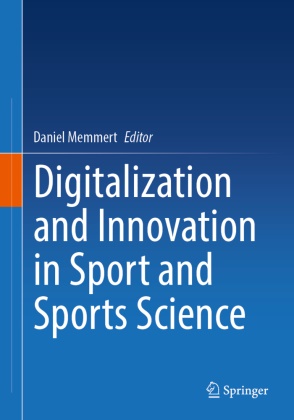 Daniel Memmert - Digitalization and Innovation in Sport and Sports Science