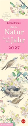 Edith Holden - Edith Holden: Mit der Natur durchs Jahr Kalender 2027 Werke der britischen Künstlerin in einem länglichen Kalender. Wunderschöne Zeichnungen im Jahres-Wandkalender 2027.