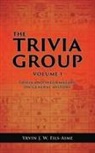 Yrvin J W Fils-Aime, Yrvin J. W. Fils-Aime - The Trivia Group Volume 1