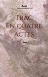 Alexandre Antonczyk - Trac en quatre actes