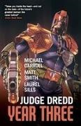 Michael Carroll, Laurel Sills, Matthew Smith - Judge Dredd Year Three