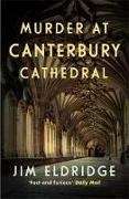 Jim Eldridge - Murder At Canterbury Cathedral The Thrilling Wartime Murder Mystery