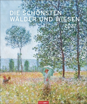 Pierre Bonnard, Henri Matisse, Claude Monet - Die schönsten Wälder und Wiesen Kalender 2027 Kunstvoller Wandkalender mit stimmungsvollen Gemälden von Landschaften. Großer Kunst-Kalender 2027 im Hochformat. 46 x 55 cm.