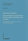 Sebastian Castellio, Uwe Plath - De haereticis non puniendis &ndash; Ketzer d&uuml;rfen nicht bestraft werden