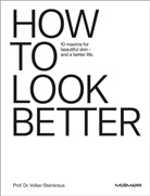 Volker Steinkraus - HOW TO LOOK BETTER.