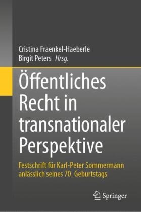 Cristina Fraenkel-Haeberle, Peters, Birgit Peters - Öffentliches Recht in transnationaler Perspektive Festschrift für Karl-Peter Sommermann anlässlich seines 70. Geburtstags