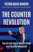 Victor Davis Hanson, Hanson Victor Davis - The Counterrevolution The Fall and Rise of Donald Trump and the MAGA Movement