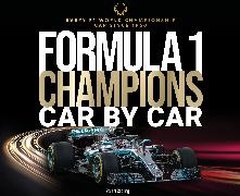 Stuart Codling - Formula 1 Champions Car by Car Every F1 World Championship Car Since 1950