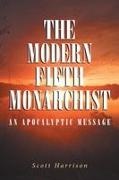 Scott Harrison - The Modern Fifth Monarchist An Apocalyptic Message