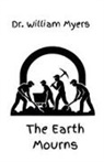 William Myers - The Earth Mourns
