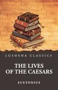 Suetonius - The Lives of the Caesars