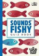 Farshore - Sounds Fishy Quiz Book The O-Fish-Ial Trivia Book Full of Red Herrings!